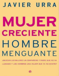 Javier Urra — Mujer Creciente, Hombre Menguante