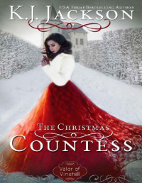 K.J. Jackson — The Christmas Countess: A Valor of Vinehill Novella