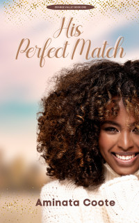 Aminata Coote — His Perfect Match