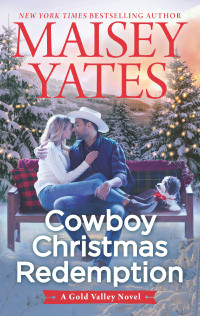 Maisey Yates — Cowboy Christmas Redemption