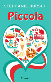 Stephanie Bursch — Piccola (German Edition)