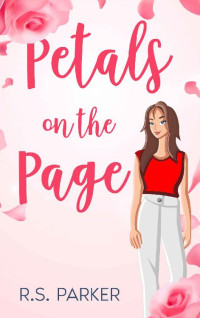 R.S. Parker — Petals on the Page