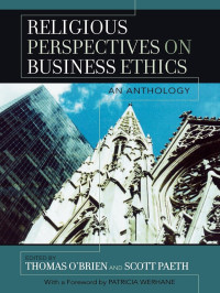 Paeth, Scott., O'Brien, Thomas — Religious Perspectives on Business Ethics