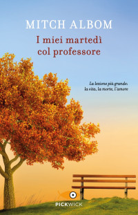 Mitch Albom — I miei martedì col professore