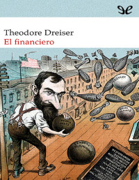 Theodore Dreiser — EL FINANCIERO