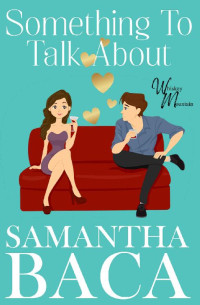 Samantha Baca — Something To Talk About (Whiskey Mountain Book 1)