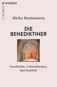 Breitenstein, Mirko — Die Benediktiner