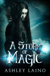 Ashley Laino [Laino, Ashley] — A Storm of Magic