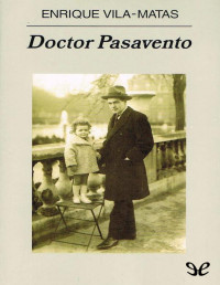 Enrique Vila-Matas — Doctor Pasavento