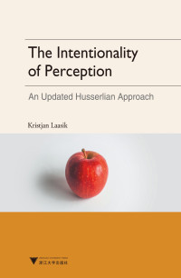 Kristjan Laasik — 感知意向性：一个新进的胡塞尔式进路（The Intentionality of Perception: An Updated Husserlian Approach）1