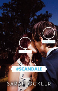 Sarah Ockler — #Scandale