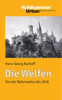 Hans-Georg Aschoff — Die Welfen