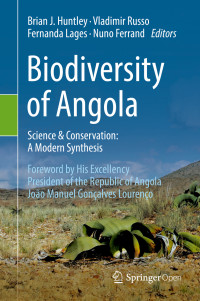 Brian J. Huntley & Vladimir Russo & Fernanda Lages & Nuno Ferrand — Biodiversity of Angola: Science & Conservation: A Modern Synthesis