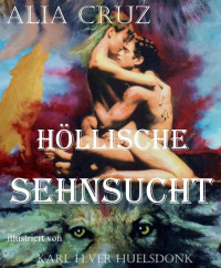 Cruz, Alia — Höllische Sehnsucht