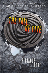 Lore, Pittacus — [Lorien Legacies 04] • The Fall of Five