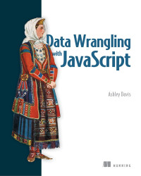 Ashley Davis — Data Wrangling with JavaScript