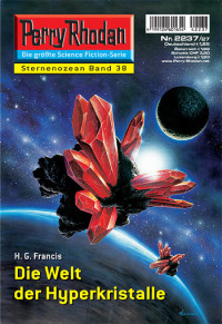 Francis, H.G. — [Perry Rhodan 2237] • Die Welt der Hyperkristalle