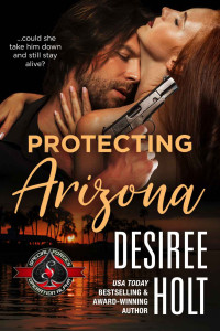 Holt, Desiree & Alpha, Operation — Protecting Arizona (Special Forces: Operation Alpha)