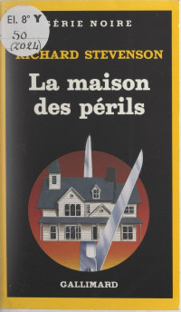 Richard Stevenson — La maison des périls