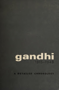 VC.B.Dalal — Gandhi: 1915-1948 A Detailed Chronology