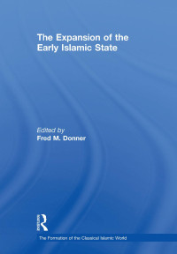 Donner, Fred McGraw — The Expansion of the Early Islamic State