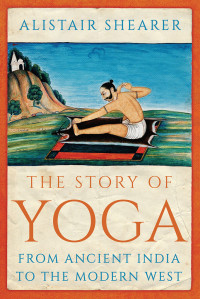 Alistair Shearer; — The Story of Yoga