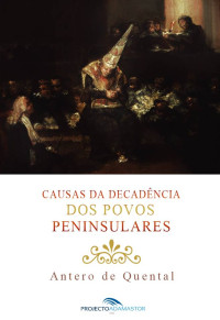 Antero de Quental — Causas da Decadência dos Povos Peninsulares