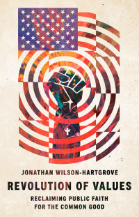 Jonathan Wilson-Hartgrove; — Revolution of Values