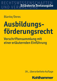 Dr. iur. August Blanke & Roland Deres — Ausbildungsförderungsrecht