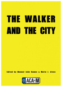 Manuel João Ramos, Mário J. Alves (eds) — The Walker and the City