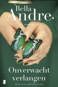 Bella Andre — Onverwacht verlangen