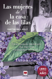 Martha Hall Kelly — Las mujeres de la casa de las lilas