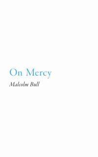 Malcolm Bull — On Mercy