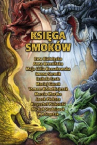 Jacek Piekara i Inni Autorzy — Księga Smoków