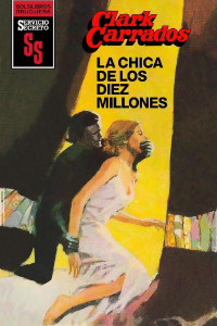 Clark Carrados — La chica de los diez millones