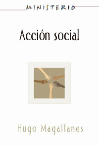 Assoc for Hispanic Theological Education; — Accion Social: El Pueblo Cristiano Testifica Del Amor De Dios AETH