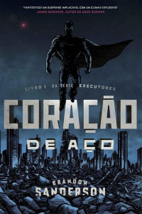 Brandon Sanderson — Coração de Aço