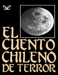 Varios autores — El cuento chileno de terror