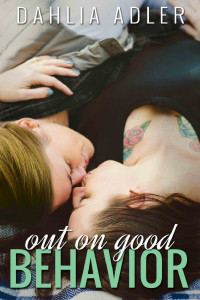 Dahlia Adler — Out on Good Behavior (Radleigh University Book 3)