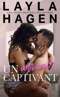 Layla Hagen — Un amour captivant (French Edition)