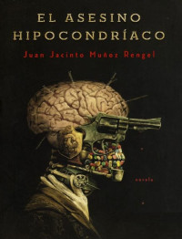 Juan Jacinto Muñoz Rengel — El asesino hipocondríaco