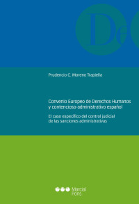 Moreno Trapiella, Prudencio C.; — Convenio europeo de derechos humanos y contencioso administrativo espaol .