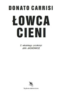 Łowca Cieni — Carrisi Donato - M 02 - Łowca Cieni