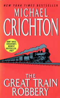 Michael Crichton — The Great Train Robbery