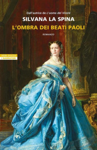 Silvana La Spina — L'ombra dei Beati Paoli