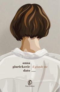 Anna Giurickovic Dato — Il grande me