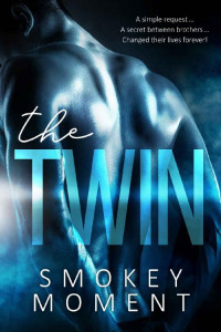 Smokey Moment — The Twin