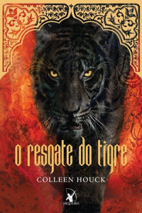 Colleen Houck — O Resgate do Tigre