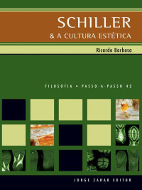 Ricardo Barbosa — Schiller & a Cultura Estética