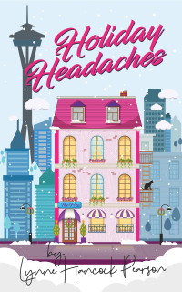 Lynne Hancock Pearson — Holiday Headaches